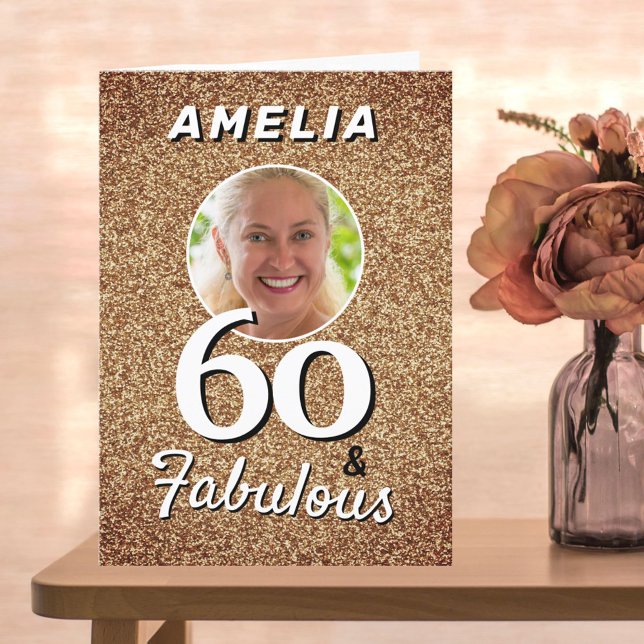 60 and Fabulous Gold Glitter Photo 60th Birthday Card (Creator Uploaded)