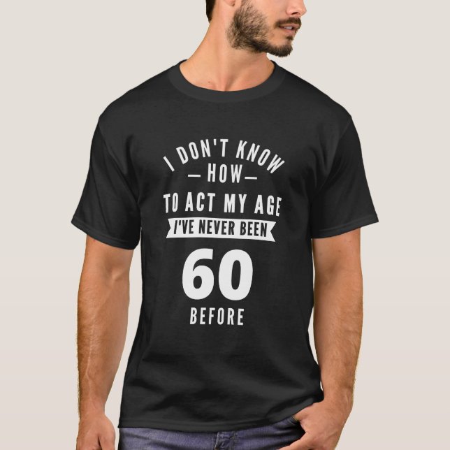 60 and Fabulous / Happy 60th Birthday T-Shirt (Front)