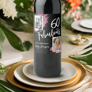 60 and Fabulous Pink Glitter 2 Photo 60th Birthday Wine Label