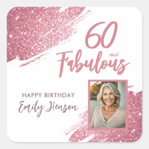 60 and Fabulous Pink Glitter Photo 60th Birthday Square Sticker