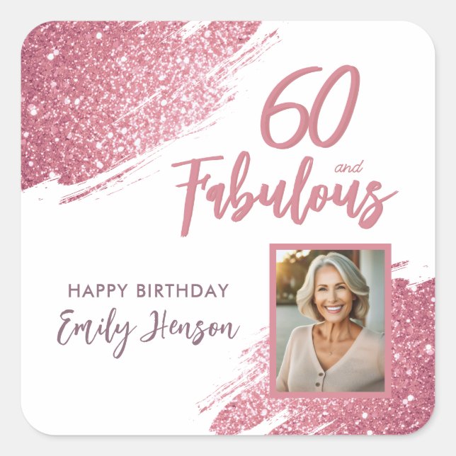 60 and Fabulous Pink Glitter Photo 60th Birthday Square Sticker (Front)