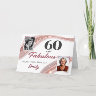 60 and Fabulous Rose Gold Photo 60th Birthday Card