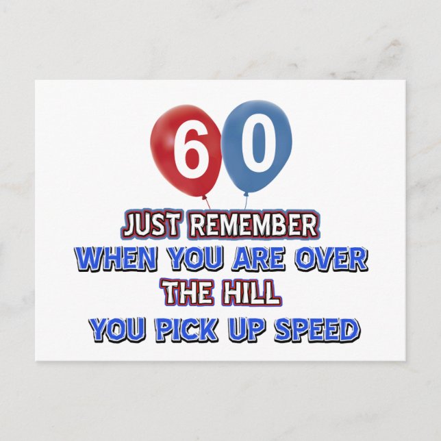 60 and over the hill birthday designs postcard (Front)