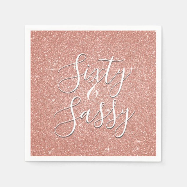 60 and Sassy Birthday Rose Gold Blush Pink Glitter Napkin (Front)