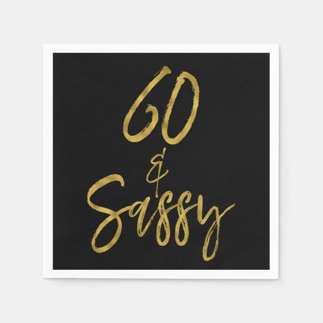 60 and Sassy Gold Foil Birthday Napkins (Front)