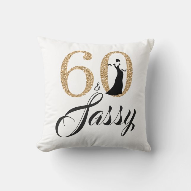60 and Sassy | Typography 60th Birthday Gift Cushion (Front)