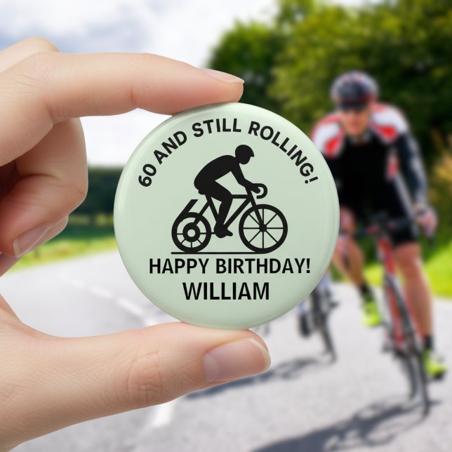 60 and Still Rolling Cyclist 60th Birthday Cycling 6 Cm Round Badge (Creator Uploaded)