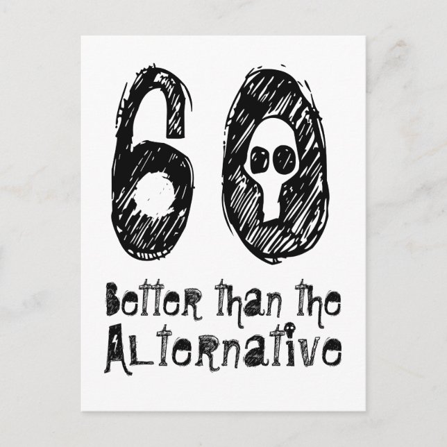 60 Better Than Alternative 60th Funny Birthday Q06 Postcard (Front)