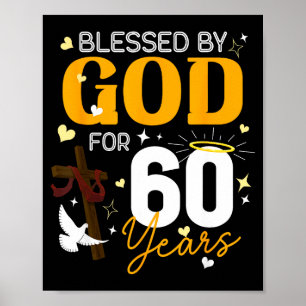 60 Birthday Blessed By God For 60 Years Old 60th B Poster