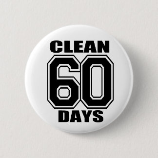 60 days  clean black 6 cm round badge