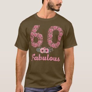 60 & Fabulous 60 years old 60th Birthday Gentle St T-Shirt