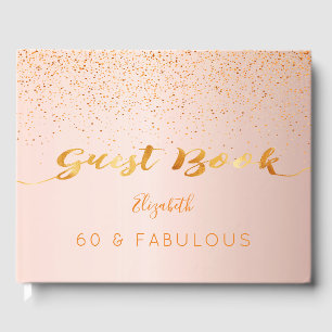 60 & Fabulous 60th birthday rose gold confetti Guest Book
