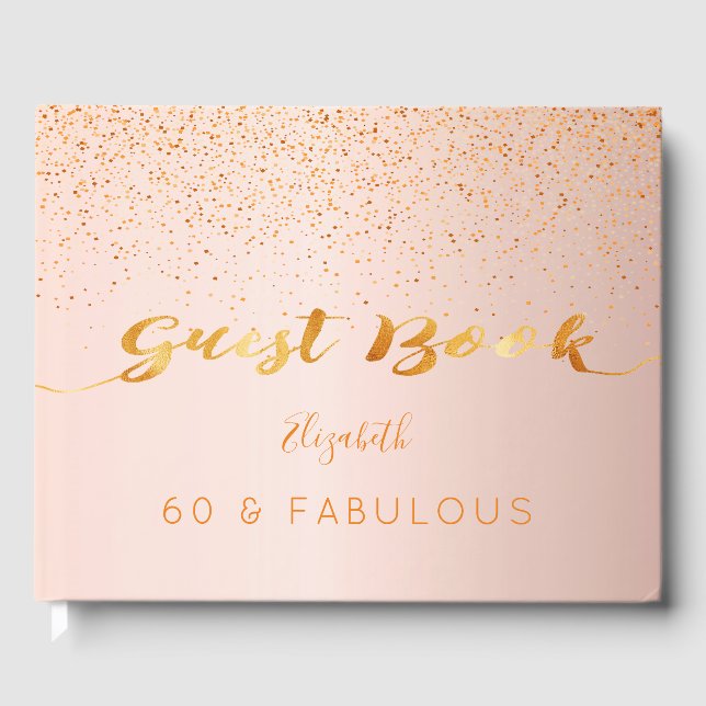 60 & Fabulous 60th birthday rose gold confetti Guest Book (Front)