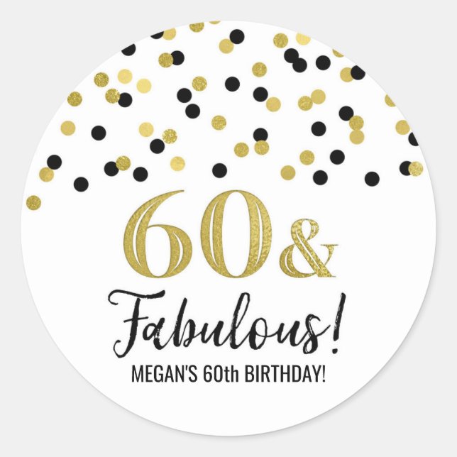 60 & Fabulous Birthday Black Gold Confetti Classic Round Sticker (Front)