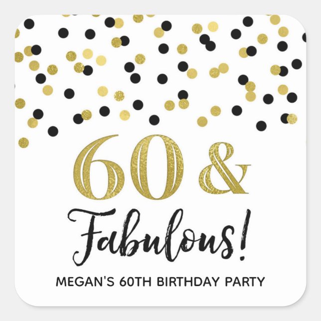60 & Fabulous Birthday Black Gold Confetti Square Sticker (Front)
