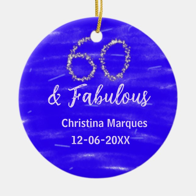 60 & fabulous birthday blue silver add name date ceramic tree decoration (Front)