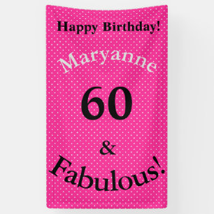 60 & Fabulous Birthday Bright Pink Polka Dots Banner
