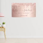 60 Fabulous birthday glitter rose gold pink Banner<br><div class="desc">A banner for a girly and glamourous 60th & Fabulous birthday party. A faux rose gold gradient background with an elegant faux rose gold, pink glitter drips, paint dripping look. With the text: 60 and Fabulous Happy Birthday. Personalise and add age and name. Perfect both as a welcome banner or...</div>