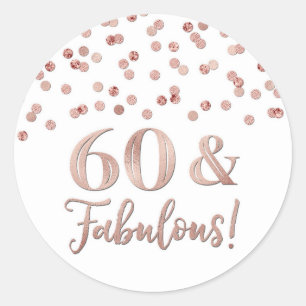 60 & Fabulous Birthday Gold Rose Confetti Classic Round Sticker