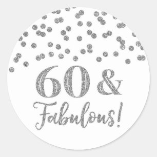 60 & Fabulous Birthday Silver Confetti Classic Round Sticker