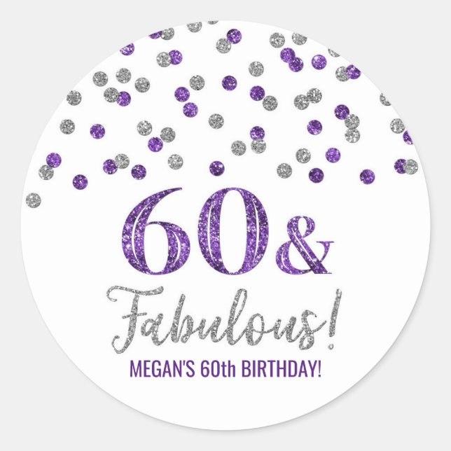 60 & Fabulous Birthday Silver Purple Confetti Classic Round Sticker (Front)