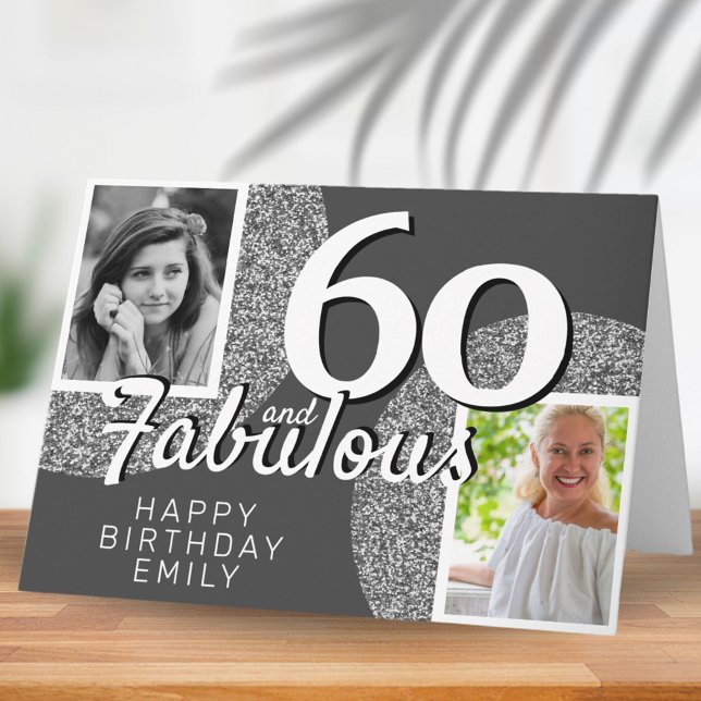 60 & Fabulous Silver Glitter 2 Photo 60th Birthday Card (Creator Uploaded)