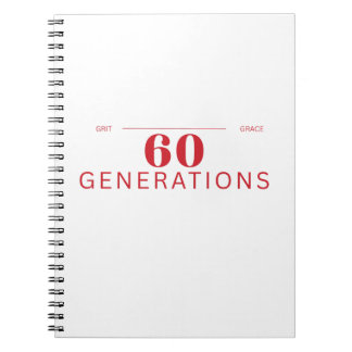 60 Generations of Grit & Grace Notebook