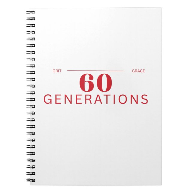 60 Generations of Grit & Grace Notebook (Front)