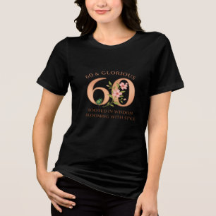 60 & Glorious – Blooming Grace Tri-Blend Shirt