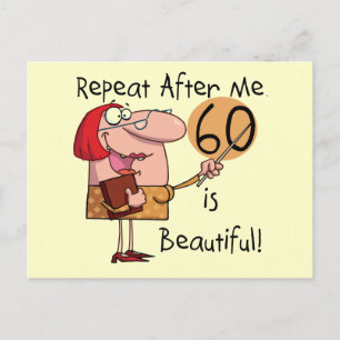 60 is Beautiful Tshirts and gifts Postcard