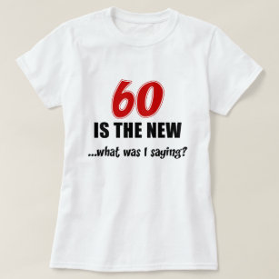 Turning 60 T-Shirts & Shirt Designs | Zazzle UK