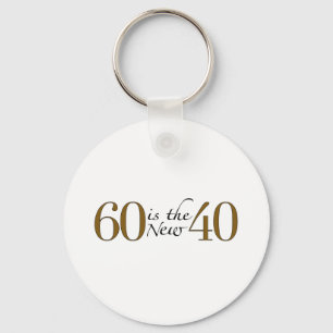 60 Is The New 40 Key Ring