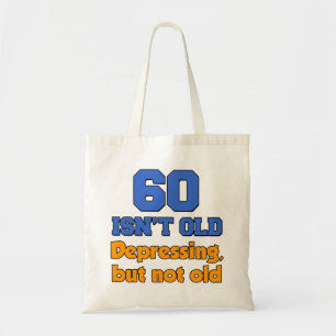 60 Isn't Old Tote Bag