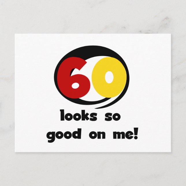 60 Looks So Good On Me T-shirts and Gifts Postcard (Front)