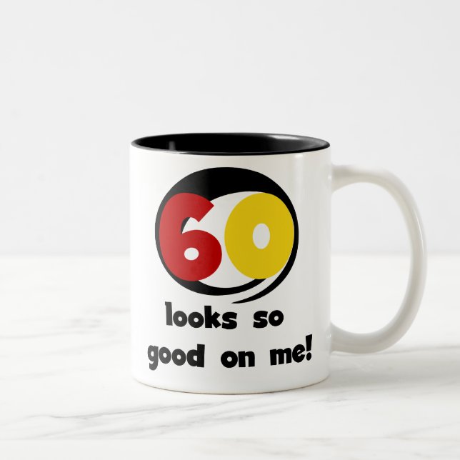 60 Looks So Good On Me T-shirts and Gifts Two-Tone Coffee Mug (Right)