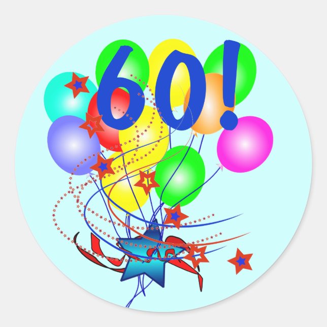 60! Or Any Age Birthday Balloons Round Stickers (Front)