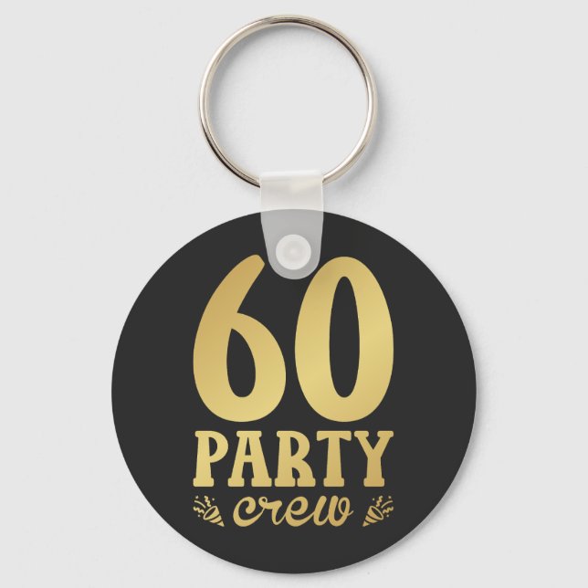 60 Party Crew 60th Birthday Button Key Ring (Front)