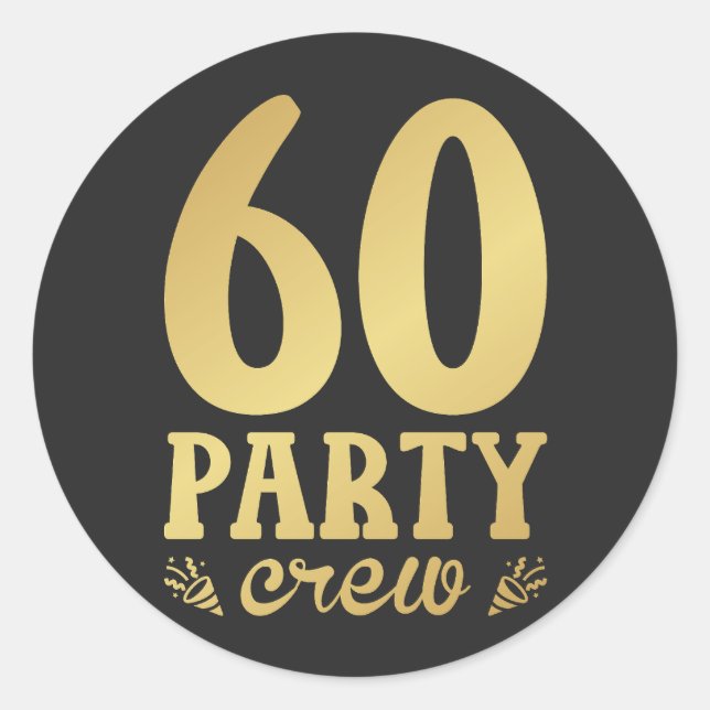 60 Party Crew 60th Birthday Classic Round Sticker (Front)