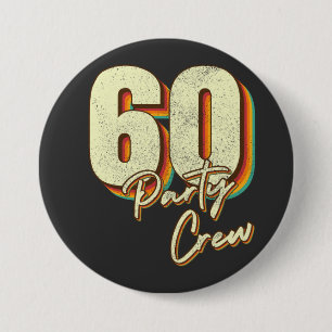 60 Party Crew 60th Birthday Round 7.5 Cm Round Badge