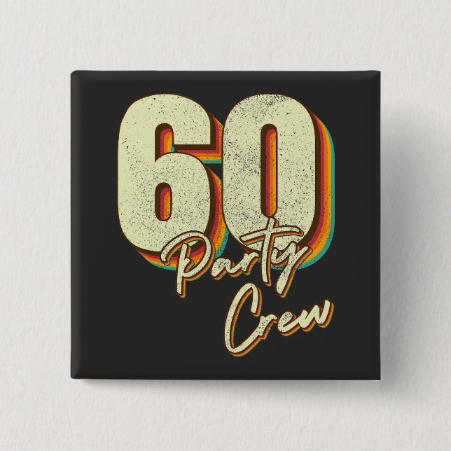 60 Party Crew 60th Birthday Square 15 Cm Square Badge (Front)