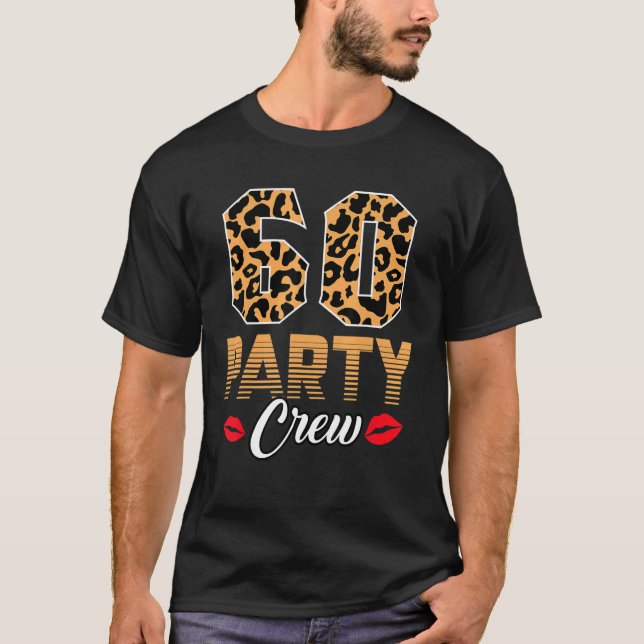 60 Party Crew Matching Family 60th Birthday Leopar T-Shirt (Front)