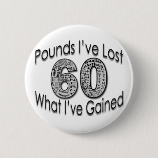 60 Pounds Lost Button