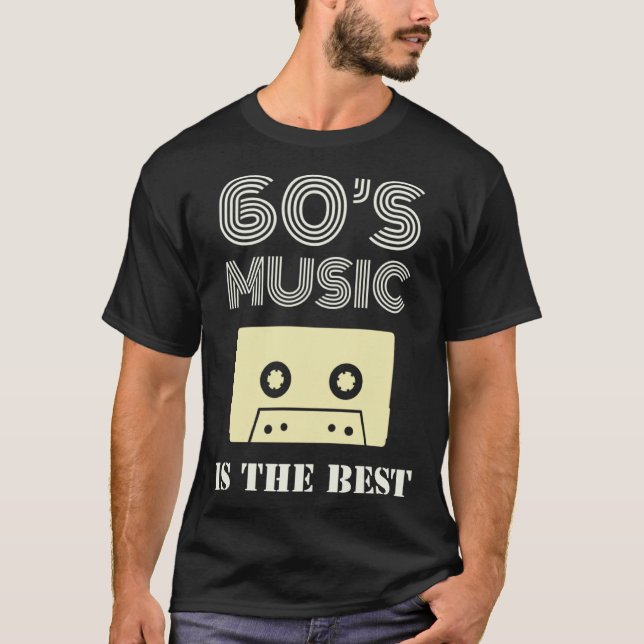 60 s Music Is The Best T-Shirt (Front)