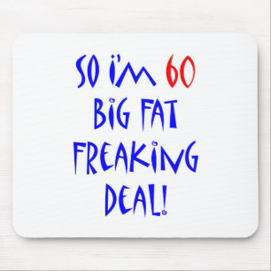 60 So I'm 60 ... Mouse Mat