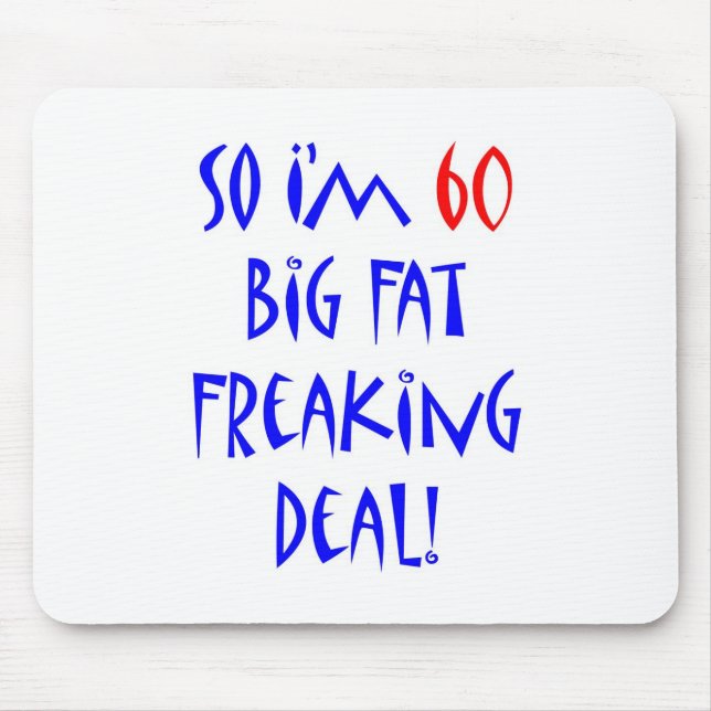 60 So I'm 60 ... Mouse Mat (Front)