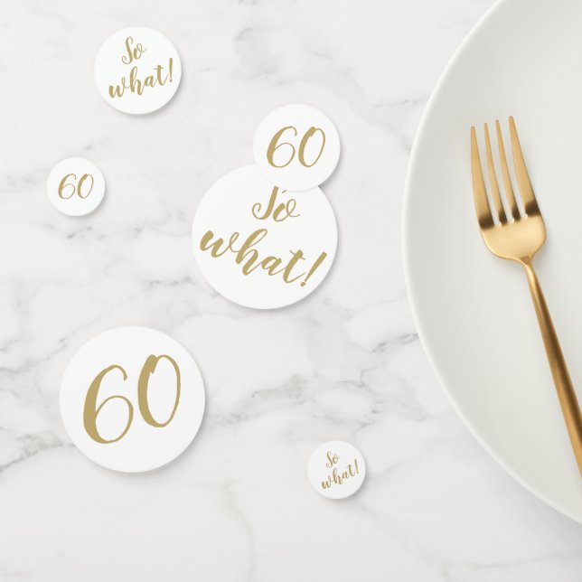 60 So What Funny Quote Golden Script 60th Birthday Confetti (Group)
