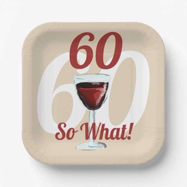 60 So what Funny Red Wine 60th Birthday Paper Plate (Front)
