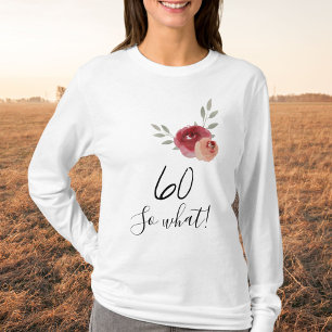 60 So what Funny Watercolor Floral 60th Birthday T-Shirt