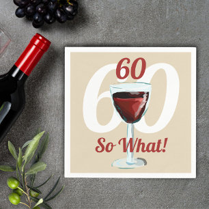 60 So what Motivational Red Wine 60th Birthday Napkin