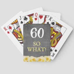 60 So what Yellow Rose Chalkboard 60th Birthday Playing Cards